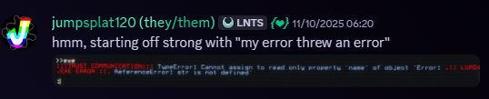 Jumpsplat120, 11/10/2025, 06:20 AM. Snippet from Discord. Message follows 'hmm, starting off strong with my error threw an error'